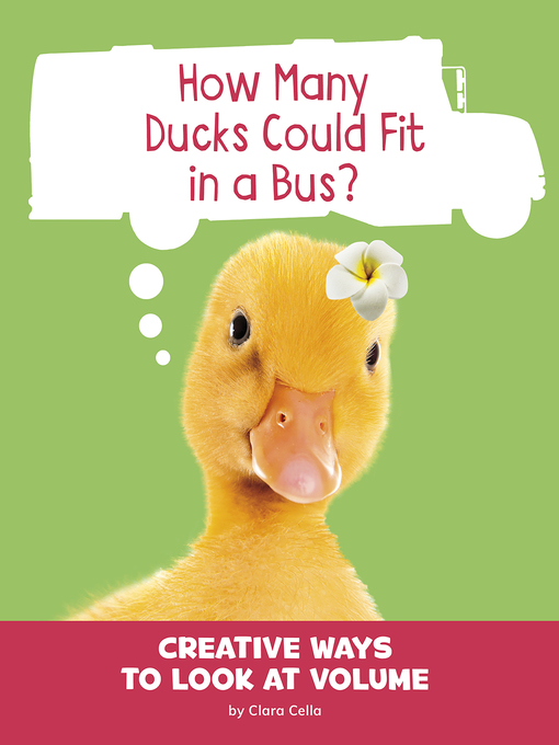 Title details for How Many Ducks Could Fit in a Bus? by Clara Cella - Available